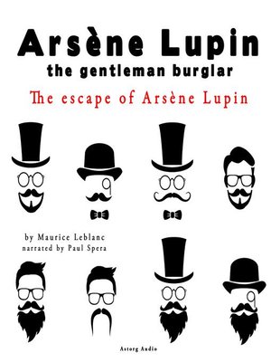 cover image of The Escape of Arsène Lupin, the Adventures of Arsène Lupin the Gentleman Burglar